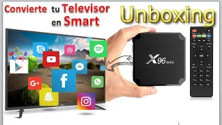 UNBOXING cajita SMART BOX TV  X96 MINI, Y Como CONVERTIR tu TELEVISOR en SMART.