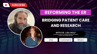 Reforming the ER: Bridging Patient Care and Research with Dr. Lisa Wolf