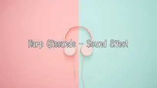 Harp Glissando - Sound Effect [ NO COPYRIGHT ]