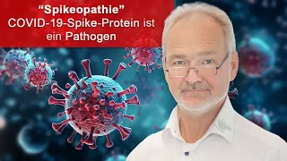 „Spikeopathie“: Das COVID-19-Spike-Protein ist pathogen, aus Virus- und aus Impfstoff-mRNA - Lesung