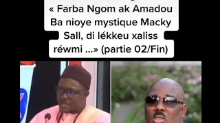 Cheikh Bara Ndiaye néna : "Farba Ngom et Amadou Ba nioye mystique Macky Sall di lék khaliss rewmi"