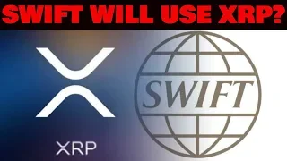 SWIFT Set to Use XRP?