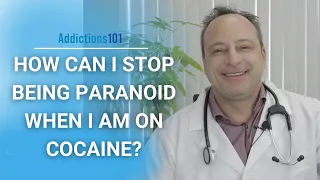 How Can I Stop Being Paranoid When I Am On Cocaine?