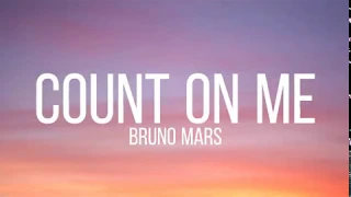 Bruno Mars - Count On Me(Lyrics)