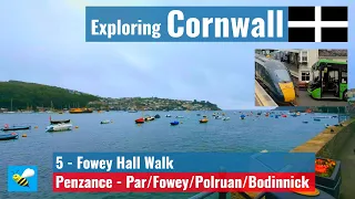 4K Exploring Cornwall || 5 - Fowey Hall Walk || Penzance - Par/Fowey/Polruan/Bodinnick