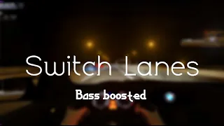 Tyga - Switch Lanes (Bass Boosted)