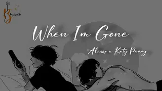 | Vietsub + Lyrics | When I'm Gone - Alesso ft. Katy Perry