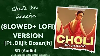 choli ke peeche kya hai|(slowed+lofi version)| Diljit Dosanjh|8d (Audio) | kareena kapoor| (CREW)