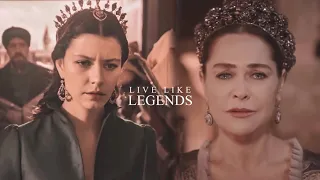 Live Like Legends | Muhteşem Yüzyıl Kösem