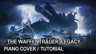 World of Tanks - The Waffenträger: Legacy - Piano Tutorial / Cover