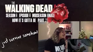 The Walking Dead Season 8 Episode 8 "How It's Gotta Be" Reaction Part 2 8x08