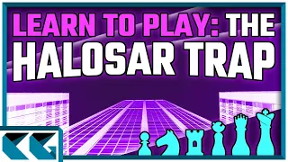 Chess Openings: Learn to Play the Halosar Trap!