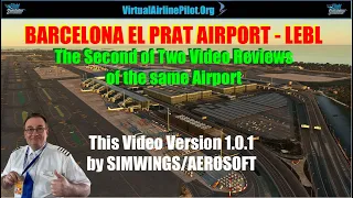 [MSFS2020] | BARCELONA EL PRAT AIRPORT, SPAIN (LEBL) by SIMWINGS/AEROSOFT | SECOND OF TWO REVIEWS