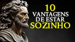 10 BENEFÍCIOS Da SOLIDÃO - Vantagens do ESTÓICO Solitário