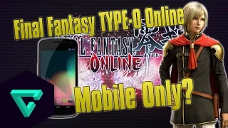 Final Fantasy TYPE 0 Online: Mobile only? #SquareEnix #Mobile #Android #iOS #TGS