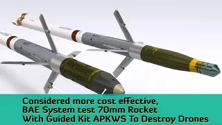 BAE Systems successfully tests a 70mm rocket with the APKWS guidance kit for drone destruction