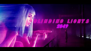 BLADE RUNNER 2049//BLINDING LIGHTS