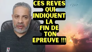 SI TU VOIS L'UN DE CES REVES, ALORS C'EST SUREMENT LA FIN DE TON EPREUVE !