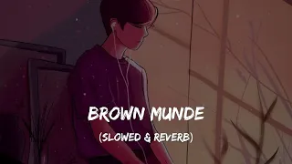 Brown Munde - (Slowed + Reverb) - AP Dhillon