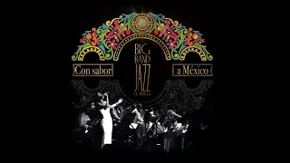 Big Band Jazz de México - Sabor a Mí