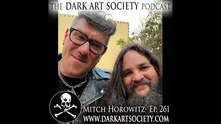 Mitch Horowitz- Ep. 261 The Dark Art Society Podcast with Chet Zar