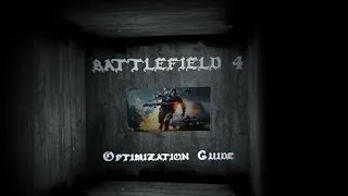 Battlefield 4 Graphics Optimization Guide [Best Settings] [SlyTech]