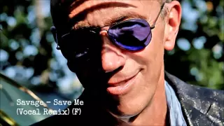 Savage - Save Me (Vocal Remix) (F)