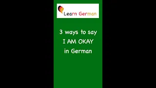 3 ways to say "I AM OKAY" in German | LearnGerman | #Shorts