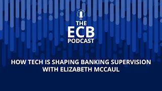 The ECB Podcast - How tech is shaping banking supervision