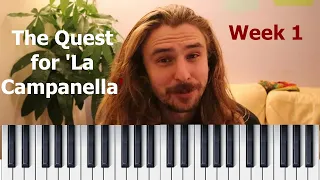 The Quest for 'La Campanella' | Week 1 | Piano/Keys Progress Video