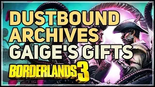Dustbound Archives Gaige's Gifts Borderlands 3