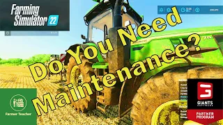 FS 22 Maintenance on Farming Simulator! FS22 Equipment Maintenance.