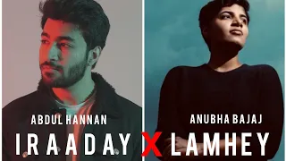 @AbdulHannanmusic  Iraaday X @AnubhaBajaj Lamhey || Lyrics Video || NASHEDITZ