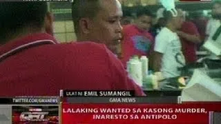 QRT: Lalaking wanted sa kasong murder, inaresto sa Antipolo