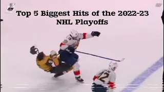 Top 5 biggest hits of 2022-23 NHL Playoffs