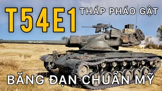 T54E1: Tăng hạng nặng băng đạn của Mỹ | World of Tanks