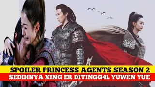 SPOILER DRAMA PRINCESS AGENTS SEASON 2 , BEGINI CERITANYA ❓