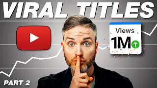 How to Write Better YouTube Titles & Get More Views! (PT. 2)