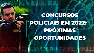 Concursos policiais em 2022: Confira as próximas oportunidades PCDF PCAM PCGO PCSC PCSP PPDF PCPB