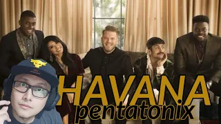 FIRST TIME LISTENING TO PENTATONIX - HAVANA (COVER) | REACTION