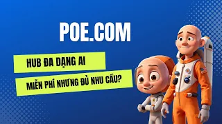 Poe - HUB nhiều AI miễn phí đủ dùng cho công việc, cá nhân (ChatGPT, SD, Claude,...)