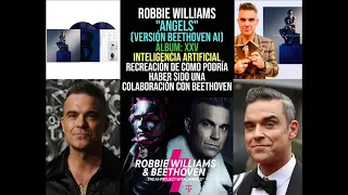 Robbie Williams - Angels (Versión Beethoven AI)