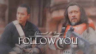 Chirrut & Baze II follow you