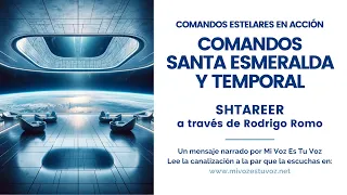 COMANDO SANTA ESMERALDA Y COMANDO TEMPORAL | Shtareer a través de Rodrigo Romo