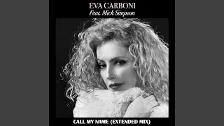 Call My Name (Extended Mix) (feat. Mick Simpson)