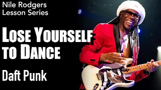 Daft Punk - 'Lose Yourself to Dance' Guitar Lesson | Nile Rodgers Series