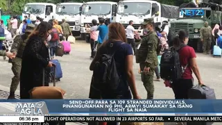 Send-off para sa 109 stranded individuals, pinangunahan ng PHL Army: Sumakay sa isang flight sa NAIA