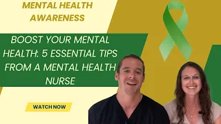 Boost Your Mental Health: 5 Essential Tips from a Mental Health Nurse