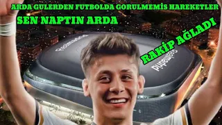 ARDA GÜLER FUTBOLDA GÖRÜLMEMİŞ HAREKETLER İCAT ETTİ İŞTE!!!