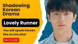 Great practice to learn Korean from the Kdrama "Lovely Runner" Episode 5